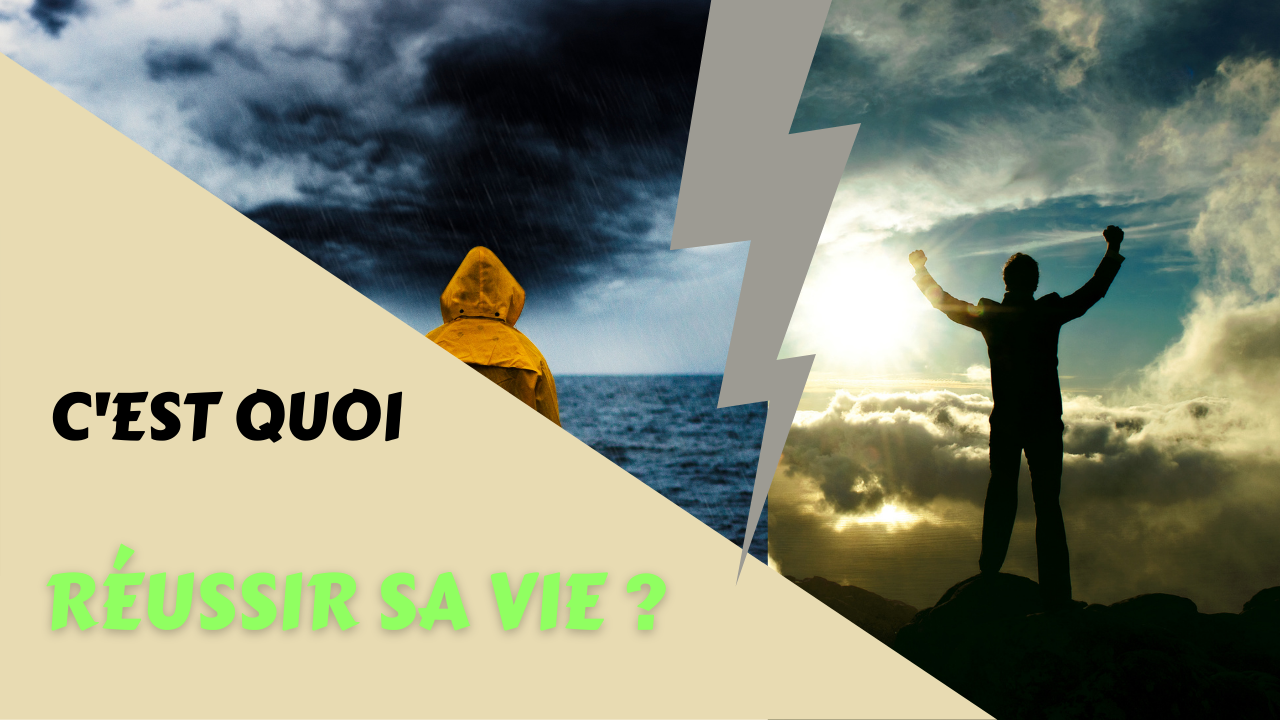 C'est quoi réussir sa vie?