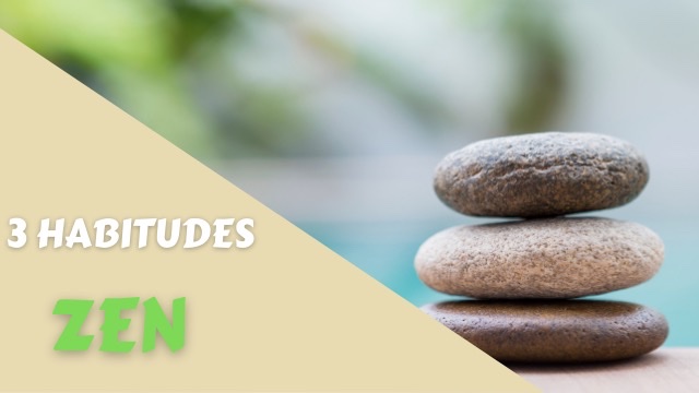Habitude zen au quotidien