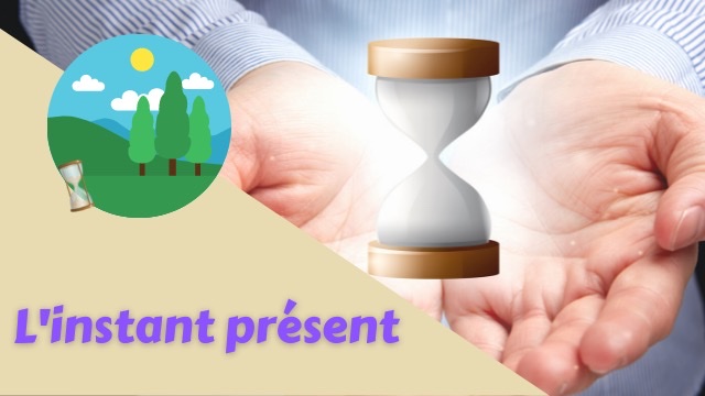 Comment vivre l'instant présent